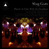 Slug Guts - Playin' in Time with the Deadbeat (LP)