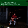Danny Kroha - Angels Watching Over Me (LP)