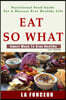 Eat So What! Smart Ways To Stay Healthy (Full Color Print)
