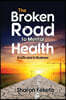 The Broken Road to Mental Health: In Life and in Business