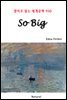 So Big - 영어로 읽는 세계문학 950