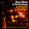 Ryan Adams & The Cardinals - Jacksonville City Nights (LP)