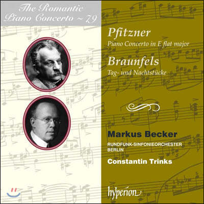 낭만주의 피아노 협주곡 79집 - 한스 피츠너 / 발터 브라운펠즈 (The Romantic Piano Concerto 79 - Hans Pfitzner / Walter Braunfels)