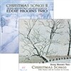 Eddie Higgins Trio - Christmas Songs I & II