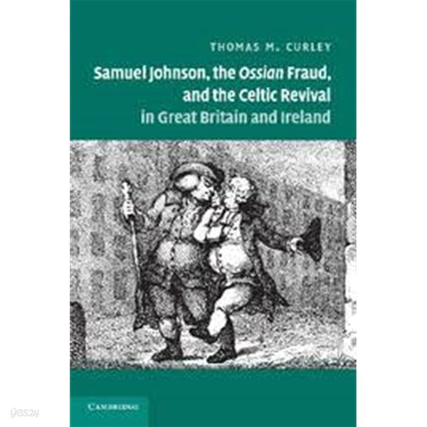 Samuel Johnson, the Ossian Fraud, and the Celtic Revival in Great Britain and Ireland (Hardcover)