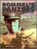 Rommel's Panzers : Rommel and the Panzer Forces of the Blitzkrieg 1940-42