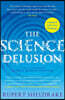 The Science Delusion