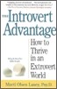 The Introvert Advantage: How Quiet People Can Thrive in an Extrovert World