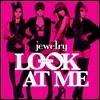 쥬얼리 (Jewelry) - 미니앨범 : Look At Me