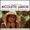 Various Artists - A Tribute to Nicolette Larson - Lotta Love Concert (Digipak)(CD-R)