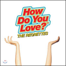 The Regrettes (더 리그렛츠) - 2집 How Do You Love?