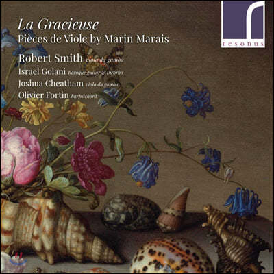 Robert Smith 마랭 마레: 비올 작품 모음집 '우아한 여인' (Marin Marais: La Gracieuse - Pieces de Viole)