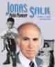 Jonas Salk: Polio Pioneer