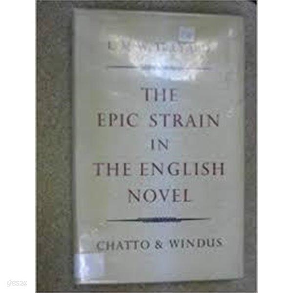 The Epic Strain In The English Novel (Hardcover)