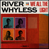 River Whyless - We All The Light (LP)