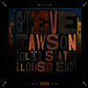 Steve Dawson - Loose Ends And Solid States (Gatefold)(180G)(2LP)