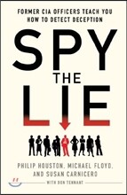 Spy the Lie: Former CIA Officers Teach You How to Detect Deception