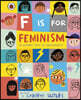 F is for Feminism: An Alphabet Book of Empowerment