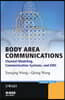 Body Area Communications: Channel Modeling, Communication Systems, and EMC
