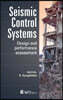 Seismic Control Systems: Design and Performance Assessment