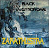 블랙 신드롬 (Black Syndrome) - Zarathustra