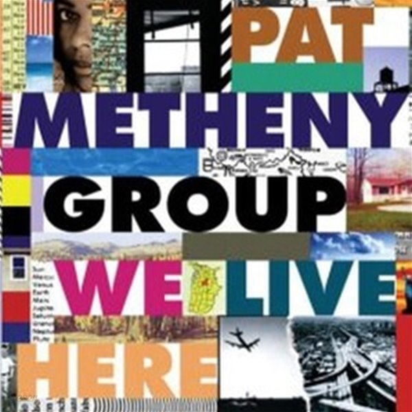 Pat Metheny Group / We Live Here (수입)