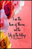 I Am The Rose Of Sharon, And The Lily Of The Valleys: Song of Solomon 2:1 6x9 Floral Blank Lined 120 Page Scripture Journal, Christian Bride Gift, New