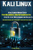 Kali Linux: Kali Linux Made Easy For Beginners And Intermediates Step By Step With Hands On Projects (Including Hacking and Cybers