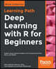 Deep Learning with R for Beginners