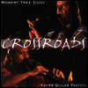 Robert Tree Cody / Xavier Quijas Yxayotl - Crossroads (CD)