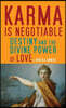 Karma Is Negotiable: Destiny and the Divine Power of Love