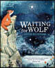 Waiting for Wolf