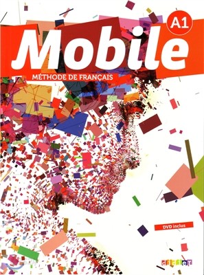 Mobile A1. Livre de l&#39;eleve (+DVD Rom)