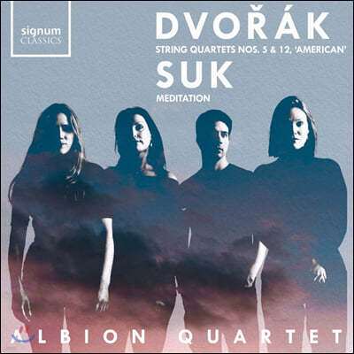 Albion Quartet 드보르작: 현악 4중주 5번, 12번 / 요제프 수크: 명상곡 (Dvorak: String Quartets Op. 92, 96 / Josef Suk: Meditation)