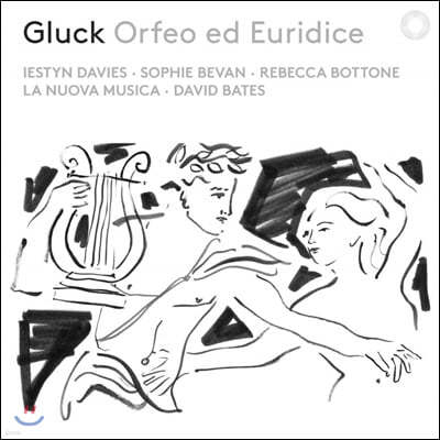 David Bates 글룩: 오르페오와 에우리디체 (Gluck: Orfeo ed Euridice)