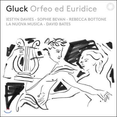 David Bates 글룩: 오르페오와 에우리디체 (Gluck: Orfeo ed Euridice)