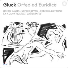 David Bates 글룩: 오르페오와 에우리디체 (Gluck: Orfeo ed Euridice)