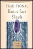 Traditional Knitted Lace Shawls