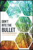 Don't Bite the Bullet