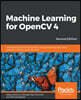 Machine Learning for OpenCV 4- Second Edition