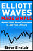 Elliott Waves Made Simple: Master Elliott Waves Techniques In Less Than 48 Hours