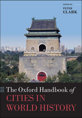 The Oxford Handbook of Cities in World History