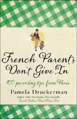 French Parents Don&#39;t Give in