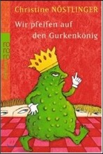 Wir Pfeifen Auf Den Gurkenkonig (German Edition)