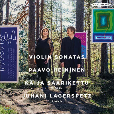 Kaija Saarikettu / Juhani Lagerspetz 파보 헤이니넨: 세 개의 보스턴 소나타 (Paavo Heininen: Boston Sonatas, Op. 134)