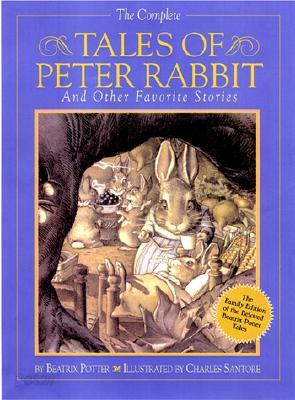 The Complete Tales of Peter Rabbit and Other Favorite Stories