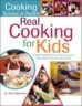 Real Cooking for Kids: Inside-Out Spaghetti, Lucky Duck, and More Recipes for the Junior Chef