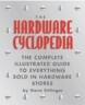 The Hardware Cyclopedia: The Complete Illustrated Guide to Everything Sold in Hardware Stores