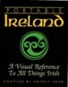 Portable Ireland: A Visual Reference to All Things Irish