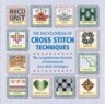 The Encyclopedia of Cross Stitch Techniques: A Step-By-Step Visual Directory, with an Inspirational